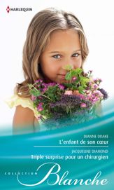 L'enfant de son coeur - Triple surprise pour un chirurgien - 15 Nov 2013