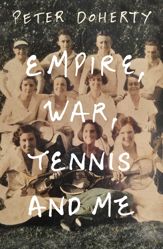 Empire, War, Tennis and Me - 2 Aug 2022