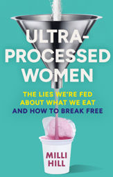 Ultra-Processed Women - 27 Feb 2025