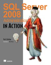 SQL Server 2008 Administration in Action - 31 Jul 2009