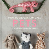 How to Crochet Animals: Pets - 15 Apr 2021