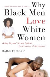 Why Black Men Love White Women - 12 Jan 2008