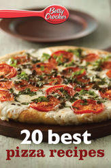 Betty Crocker 20 Best Pizza Recipes - 20 May 2013