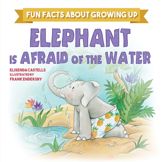 Elephant is Afraid of the Water - 12 Jul 2022