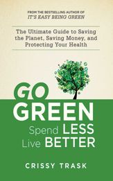 Go Green, Spend Less, Live Better - 20 Apr 2013