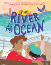 The River Is My Ocean - 27 Aug 2024