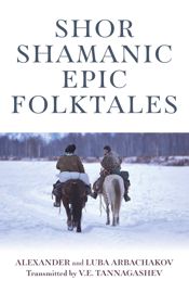 Shor Shamanic Epic Folktales - 31 May 2019