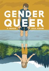 Gender Queer: A Memoir - 28 May 2019