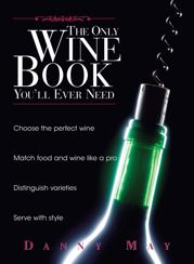 The Only Wine Book You'll Ever Need - 10 Sep 2004