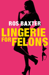 Lingerie For Felons - 1 Mar 2014