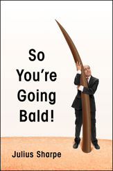 So You're Going Bald! - 2 Apr 2019