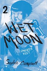 Wet Moon Vol. 2: Unseen Feet (New Edition) - 28 Dec 2016