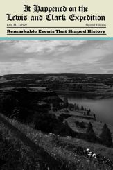 It Happened on the Lewis and Clark Expedition - 2 May 2016