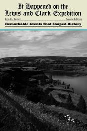 It Happened on the Lewis and Clark Expedition - 2 May 2016
