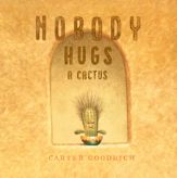 Nobody Hugs a Cactus - 16 Apr 2019