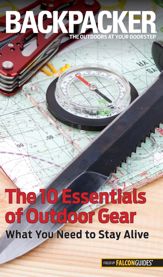 Backpacker Magazine's The 10 Essentials of Outdoor Gear - 26 Mar 2024