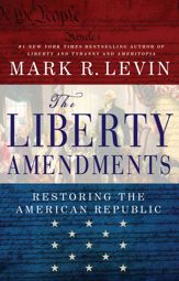 The Liberty Amendments - 13 Aug 2013