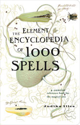 The Element Encyclopedia of 1000 Spells - 3 Jun 2010
