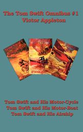 The Tom Swift Omnibus #1 - 1 Mar 2013