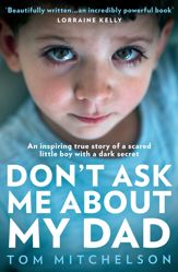 Don’t Ask Me About My Dad - 31 Mar 2022