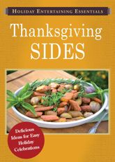 Holiday Entertaining Essentials: Thanksgiving Sides - 1 Nov 2011
