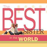 The Best Sister in the World - 10 Jul 2007