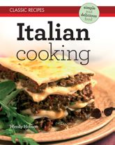 Classic Recipes: Italian Cooking - 5 Jul 2013