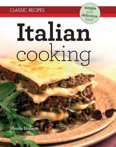 Classic Recipes: Italian Cooking