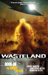 Wasteland Vol. 6: The Enemy Within - 30 Nov 2011
