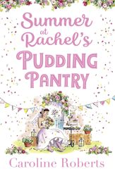 Summer at Rachel’s Pudding Pantry - 23 Jul 2020