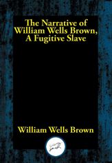 Narrative of William Wells Brown, A Fugitive Slave - 3 Aug 2023