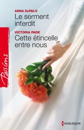 Le serment interdit - Cette étincelle entre nous - 1 Dec 2012