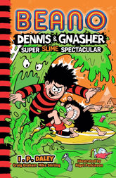 Beano Dennis & Gnasher: Super Slime Spectacular - 7 Jul 2022