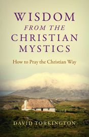 Wisdom from the Christian Mystics: How to Pray the Christian Way - 26 Jan 2018