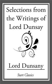 Selections from the Writings of Lord Dunsay - 13 Jun 2014