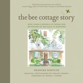 The Bee Cottage Story - 7 Jul 2015