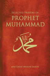 Selected Prayers Of Prophet Muhammad - 1 Jan 2008
