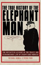 The True History of the Elephant Man - 1 Apr 2010