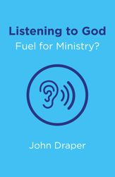 Listening to God - Fuel for Ministry? - 30 Sep 2016