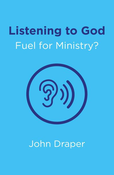 Listening to God - Fuel for Ministry?