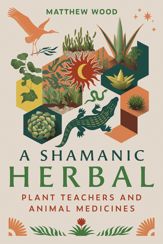 A Shamanic Herbal - 2 Jul 2024