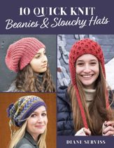 10 Quick Knit Beanies & Slouchy Hats - 1 Oct 2021