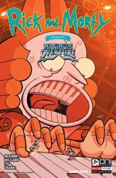 Rick and Morty Presents: Maximum Overture #1 - 17 May 2023