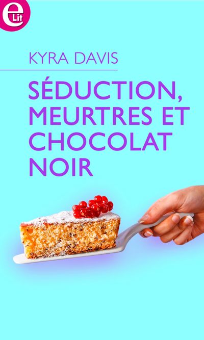 Séduction, meurtres et chocolat noir