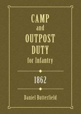 Camp & Outpost Duty for Infantry: 1862 - 1 May 2003