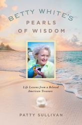 Betty White's Pearls of Wisdom - 13 Dec 2022