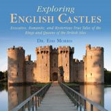 Exploring English Castles - 7 Apr 2015