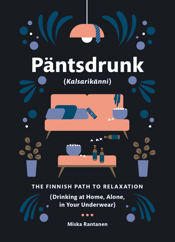 Pantsdrunk: Kalsarikanni - 5 Jun 2018