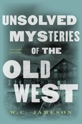 Unsolved Mysteries of the Old West - 21 Dec 2012