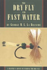 The Dry Fly and Fast Water - 2 May 2000